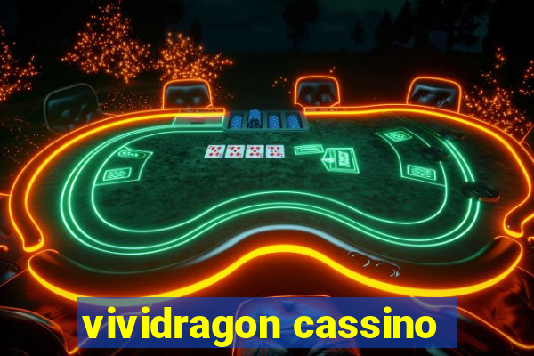 vividragon cassino